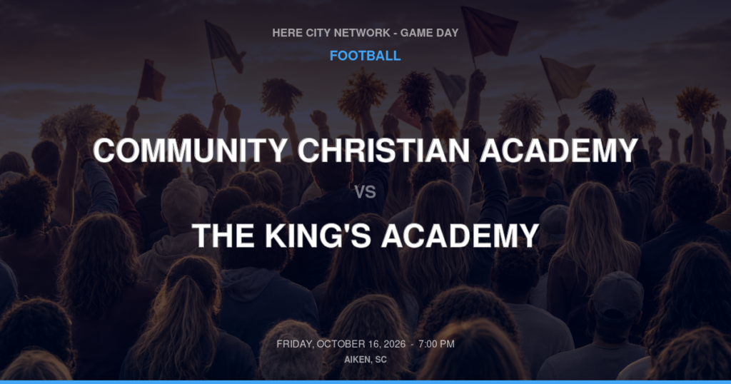 Community Christian Academy vs. The King's Academy — Football Game Day — Florence, SC — Oct 16, 2026