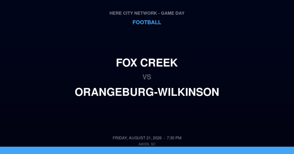 Fox Creek vs. Orangeburg-Wilkinson — Football Game Day — Aiken, SC — Aug 21, 2026